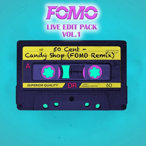 50 Cent - Candy Shop (FOMO Remix)