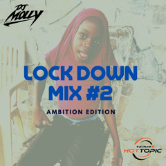 LOCK DOWN MIX#2 - AMBITION EDITION -