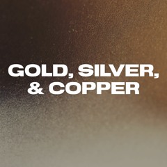 Gold, Silver, & Copper - Nedlog & Boregard.
