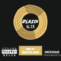 DLAZIK ft Nelson Lean (FRAGMENTS #6)