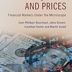Trades, Quotes and Prices: Financial Markets Under the Microscope BY: Jean-Philippe Bouchaud (A