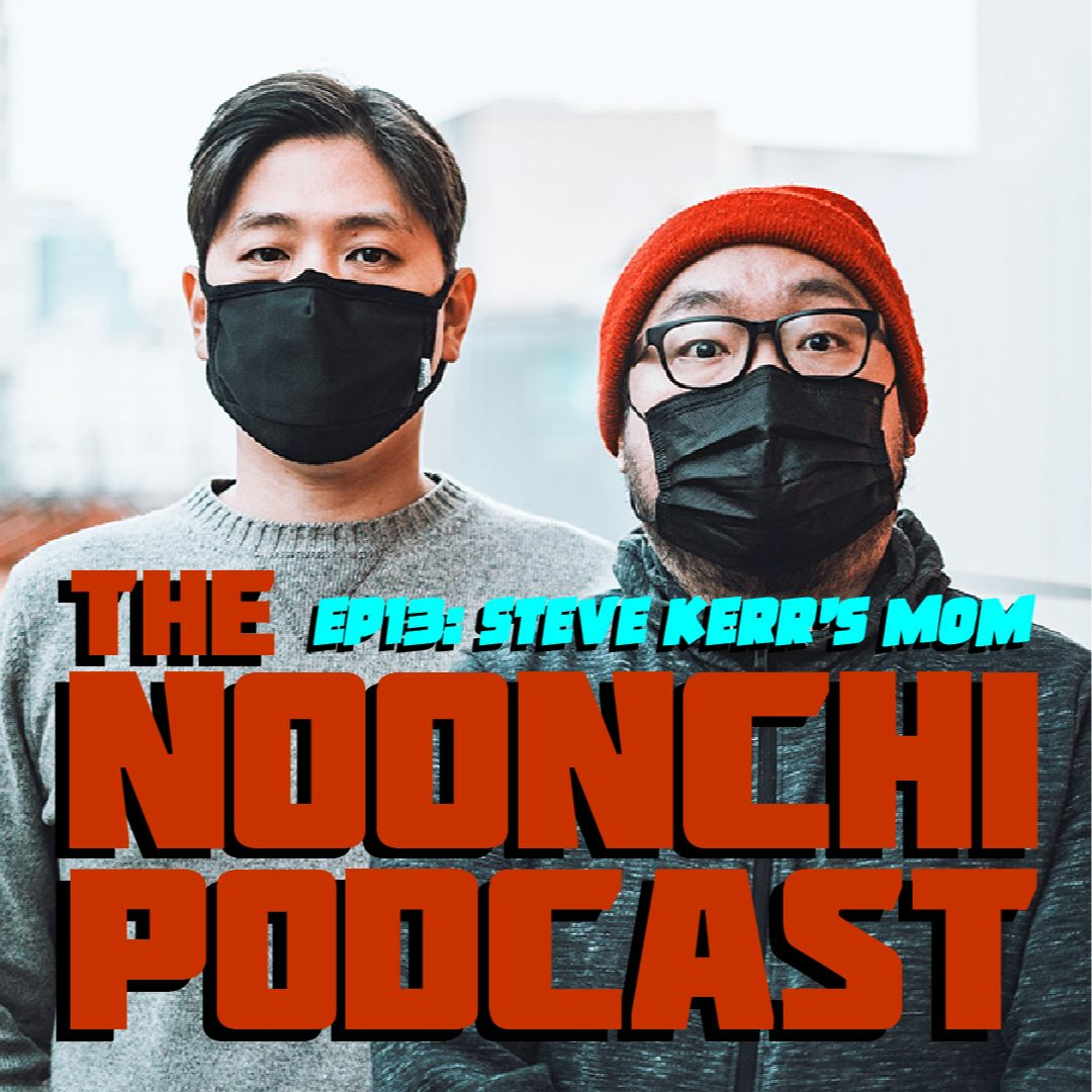 THE NOONCHI PODCAST