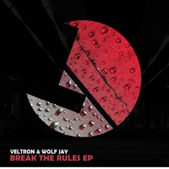 Wolf Jay & Veltron - Break The Rules - Loulou Records (LLR212)(OUT NOW)