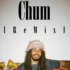 Chum - [ReMix]