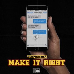 Make It Right (Prod by Dmac)