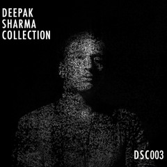 Premiere: Deepak Sharma "DSC003" - DSC