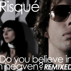 Do You Believe in Heaven? (Infinite Beat Remix)