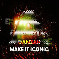 Premiere: DANZAH "Make It Iconic" - Erase Records