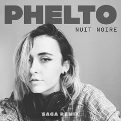 PHELTO - Nuit noire (SAGA Remix)