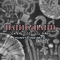 Central Cee & Lil Baby - BAND4BAND (Pinto Remix)