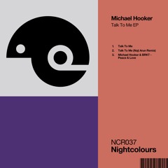 PREMIERE: Michael Hooker Talk To Me Original [Nightcolours]