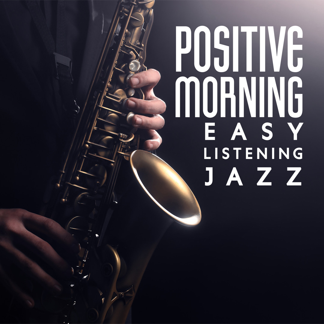 Stream Jazz Music Collection | Listen to Positive Morning: Easy ...