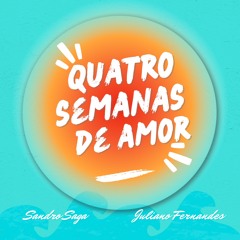 Sandro Saga - Quatro Semanas de Amor (Juliano Fernandes Remix)