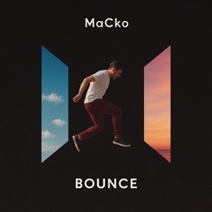 MaCko - Bounce