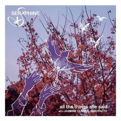 Seraphine - all the things she said (t.a.T.u cover) with. Jasmine Clarke, ABSOFACTO