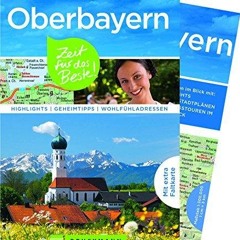 Kindle (online PDF) Oberbayern - Zeit f?r das Beste: Highlights - Geheimtipps - Wohlf?hlad