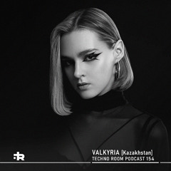 Techno Room PODCAST 154: VALKYRIA