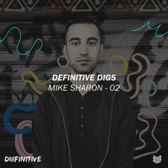 Definitive Digs #02 - Mike Sharon