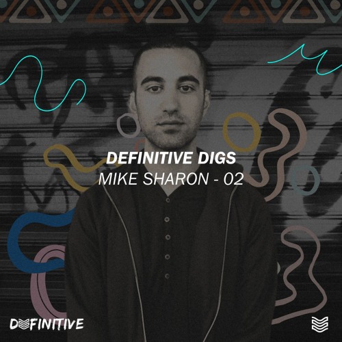 Definitive Digs #02 - Mike Sharon