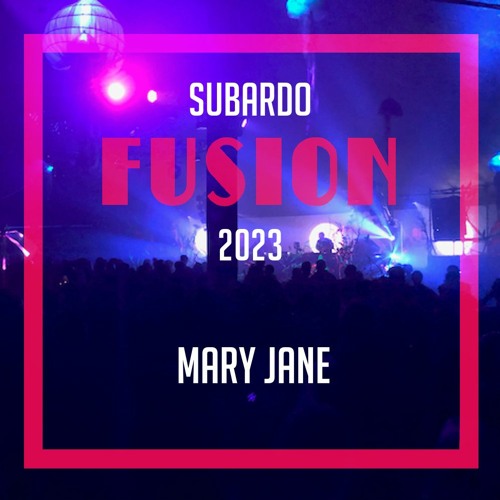 Mary Jane - Subardo Stage - Fusion Festival 2023