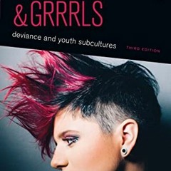 GET KINDLE PDF EBOOK EPUB Goths, Gamers, and Grrrls: Deviance and Youth Subcultures b