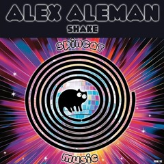 PREMIERE: Alex Aleman - Shake [SpinCat Music]