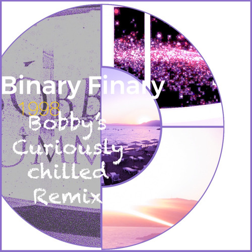 Binary Finary 1998 - Bobby Summa's Curiously chilled Remix (finished)