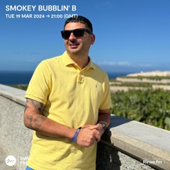 Smokey Bubblin B - 19 March 2024