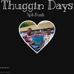 Thuggin Days