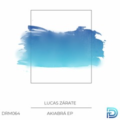 Lucas Zárate - Arhiza (Original Mix) [Dreamers]