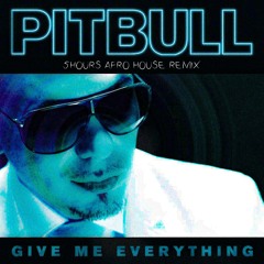 Pitbull, Ne-Yo - Give Me Everything (5HOURS Afro House Remix)