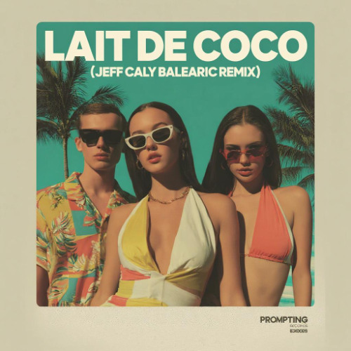 Lait de coco (Jeff Caly Balearic Remix)
