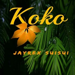 Jay Rex Suisui-Kokoh (2021)[Prod by Matt Keyz]