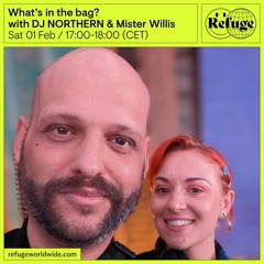 What’s in the bag? - DJ NORTHERN & Mister Willis - 01 Feb 2025