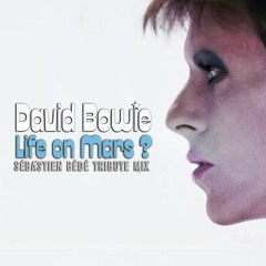 David Bowie - Life On Mars? (Sébastien Bédé Tribute Mix)