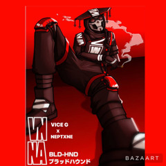 Bloodhound - Vice g x Neptxne