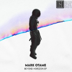 OSO 056 ✦ Mark Otame ✦ Beyonf Horizon EP