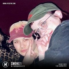 Smoke1 w/ Cherub420 feat. EK | Live on HydeFM | 12/19/23