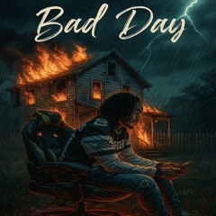 Bad Day