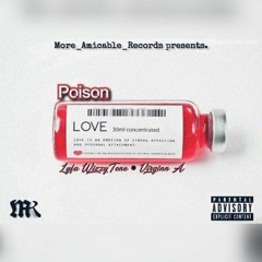 Poison( Outro) Virginn.A & Lyfa WizzyTone