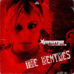 ANIME - DETONATE (IMHAPPY REMIX)