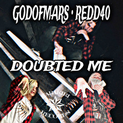 Doubted Me w/ REDD40 (prod. ripadidas)