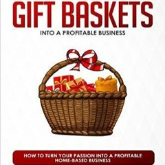 audiobook Baskets Galore! Turning the Art of Making Beautiful Gift Baskets into a