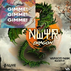 GAMPER & DADONI - Gimme Gimme Gimme VS W&W (NWYR) - Dragon - [Varadd Naik Mashup]