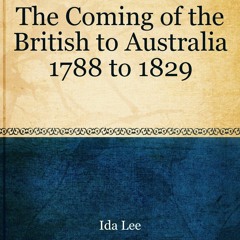 DOWNLOAD/PDF The Coming of the British to Australia 1788 to 1829