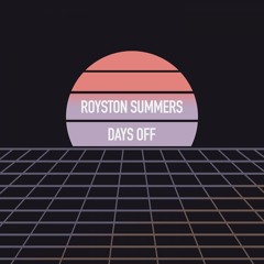 Royston Summers - Days Off