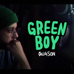 Guason - "Green Boy" (beat. @JascoBeats)