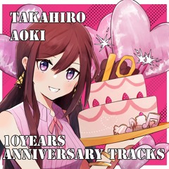 Takahiro Aoki 10years Anniversary 2022 & Remix Tracks (Disc2)(MUZZ110)