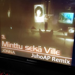 Jonna - Minttu Sekä Ville (JuhoAP Mix)