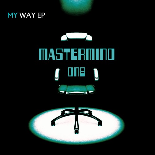 Mastermind DNB - My Way EP